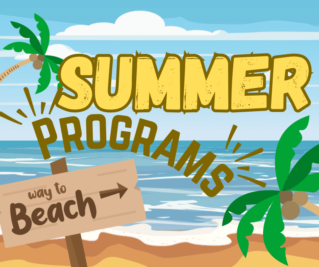 The Time To Sign Up For Summer Programs